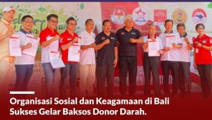 Organisasi Sosial dan Keagamaan di Bali Sukses Gelar Baksos Donor Darah