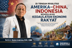 Ancaman Rivalitas Amerika China terhadap Ketahanan Ekonomi Indonesia