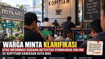 Warga Minta Klarifikasi atas Informasi Dugaan Aktivitas Permainan Online di Kopitiam Kawasan Duta Mas Jakarta Barat